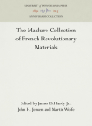 The Maclure Collection of French Revolutionary Materials (Anniversary Collection) By Jr. (Editor), John H. Jensen (Editor), Martin Wolfe (Editor) Cover Image