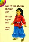 Southwestern Indian Girl Sticker Paper Doll (Dover Little Activity Books) Cover Image