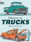 History of Trucks Coloring Book By Bruce LaFontaine Cover Image