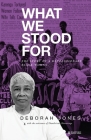 What We Stood For: The Story of a Revolutionary Black Woman Cover Image