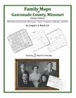 Family Maps of Gasconade County, Missouri By Gregory a. Boyd J. D. Cover Image