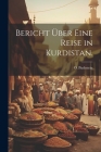 Bericht über eine Reise in Kurdistan. By O. Puchstein Cover Image