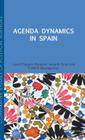Agenda Dynamics in Spain (Comparative Studies of Political Agendas) By Laura Chaqués Bonafont, Frank R. Baumgartner, Anna Palau Cover Image