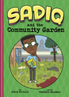 Sadiq and the Community Garden By Christos Skaltsas (Illustrator), Siman Nuurali Cover Image
