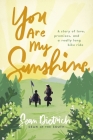 You Are My Sunshine: A Story of Love, Promises, and a Really Long Bike Ride Cover Image