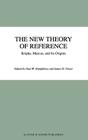 The New Theory of Reference: Kripke, Marcus, and Its Origins (Synthese Library #270) By P. Humphreys (Editor), J. H. Fetzer (Editor) Cover Image