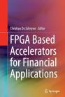 FPGA Based Accelerators for Financial Applications Cover Image