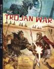 The Trojan War: A Graphic Retelling (Ancient Myths) Cover Image