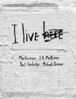 I Live Here (Pantheon Graphic Library) By Mia Kirshner, J.B. Mackinnon, Paul Shoebridges, Michael Simons Cover Image