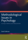 Methodological Issues in Psychology: Concept, Method, and Measurement By David Trafimow Cover Image
