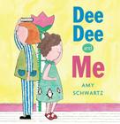 Dee Dee and Me By Amy Schwartz Cover Image