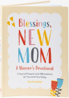 Blessings, New Mom: A Women's Devotional: A Year of Prayers and Affirmations for You and Your Baby By Ellie Hunja Cover Image