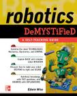 Robotics Demystified By Edwin Wise Cover Image