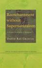 Reenchantment without Supernaturalism (Cornell Studies in the Philosophy of Religion) Cover Image