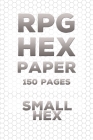 RPG Hex Paper Gaming Notebook: (150 Pages): Small Hex Pages - Strategy Map - Hex Grid Battle Map By Lee Davies Cover Image