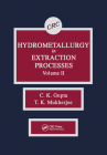 Hydrometallurgy in Extraction Processes, Volume II By C. K. Gupta, T. K. Mukherjee Cover Image