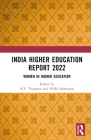 India Higher Education Report 2022: Women in Higher Education By N. V. Varghese (Editor), Nidhi Sabharwal (Editor) Cover Image