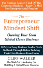 The Entrepreneur Mindset Shift: Owning Your Own Global Home Business By Cliff Walker Cover Image