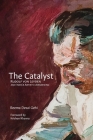 The Catalyst: Rudolf Von Leyden and India's Artistic Awakening By Reema Desai Gehi Cover Image