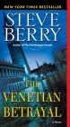 The Venetian Betrayal (Cotton Malone #3) By Steve Berry Cover Image