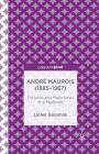 André Maurois (1885-1967): Fortunes and Misfortunes of a Moderate (Palgrave Pivot) By J. Gossman Cover Image