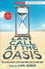 Last Call at the Oasis: The Global Water Crisis and Where We Go from Here By Participant Media, Karl Weber (Editor) Cover Image