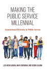 Making the Public Service Millennial: Generational Diversity in Public Service By Liza Ireni Saban, Maya Sherman, Keren Shlomi Cover Image
