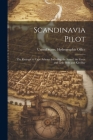 Scandinavia Pilot: The Kattegat to Cape Arkona, Including the Sound, the Great and Little Belts and Kiel Bay Cover Image