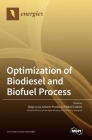 Optimization of Biodiesel and Biofuel Process By Diego Luna (Guest Editor), Antonio Pineda (Guest Editor), Rafael Estevez (Guest Editor) Cover Image