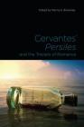Cervantes' Persiles and the Travails of Romance (Toronto Iberic) By Marina S. Brownlee Cover Image