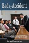 Bad by Accident By Henry Blumenthal Cover Image