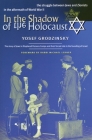 In the Shadow of the Holocaust: The Struggle Between Jews and Zionists in the Aftermath of World War II By Yosef Grodzinsky Cover Image