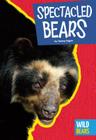 Spectacled Bears (Wild Bears) Cover Image