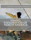 Viking Exploration of North America By Elton Aschenbrenner Cover Image