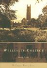 Wellesley College (Campus History) By Arlene Cohen Cover Image