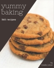 365 Yummy Baking Recipes: The Highest Rated Yummy Baking Cookbook You Should Read By Estelle Linton Cover Image