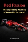 Red Passion: The Legendary Journey of Ferrari in Formula 1 Cover Image