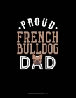Proud French Bulldog Dad: Storyboard Notebook 1.85:1 By Jeryx Publishing Cover Image