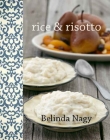 Rice and Risotto By Belinda Nagy Cover Image