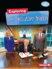 Exploring the Executive Branch By Barbara Krasner Cover Image