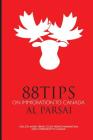 88 Tips on Immigration to Canada: Visa, eTA, Work Permit, Study Permit, Immigration, and Citizenship to Canada By Al Parsai Cover Image