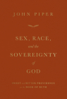 Sex, Race, and the Sovereignty of God: Sweet and Bitter Providence in the Book of Ruth By John Piper Cover Image