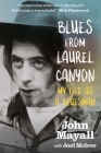 Blues From Laurel Canyon: John Mayall: My Life as a Bluesman By John Mayall, Joel McIver Cover Image