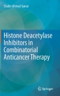 Histone Deacetylase Inhibitors in Combinatorial Anticancer Therapy By Shabir Ahmad Ganai Cover Image