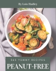 365 Yummy Peanut-Free Recipes: An One-of-a-kind Yummy Peanut-Free Cookbook Cover Image