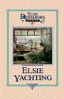 Elsie Yachting with the Raymonds, Book 16 (Elsie Dinsmore Collection #16) By Martha Finley Cover Image