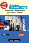 30 Days Complete Samsung Creativity Challenge for smart things Cover Image