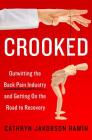 Crooked: Outwitting the Back Pain Industry and Getting on the Road to Recovery Cover Image