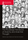 The Routledge Handbook of Anarchy and Anarchist Thought (Routledge Handbooks in Philosophy) Cover Image