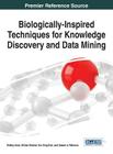 Biologically-Inspired Techniques for Knowledge Discovery and Data Mining By Shafiq Alam (Editor), Gillian Dobbie (Editor), Yun Sing Koh (Editor) Cover Image
